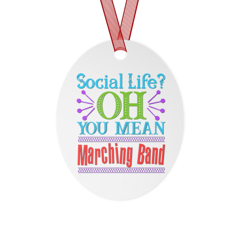 Marching Band - Social Life - Metal Ornament