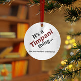 Timpani Thing 2 - Metal Ornament