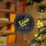 Band Thing - Metal Ornament