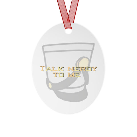 Talk Nerdy To Me - Shako - Metal Ornament