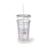 Normal Is Boring - Tenor Sax - Suave Acrylic Cup