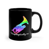 Unapologetically Me - Rainbow - Mellophone - 11oz Black Mug