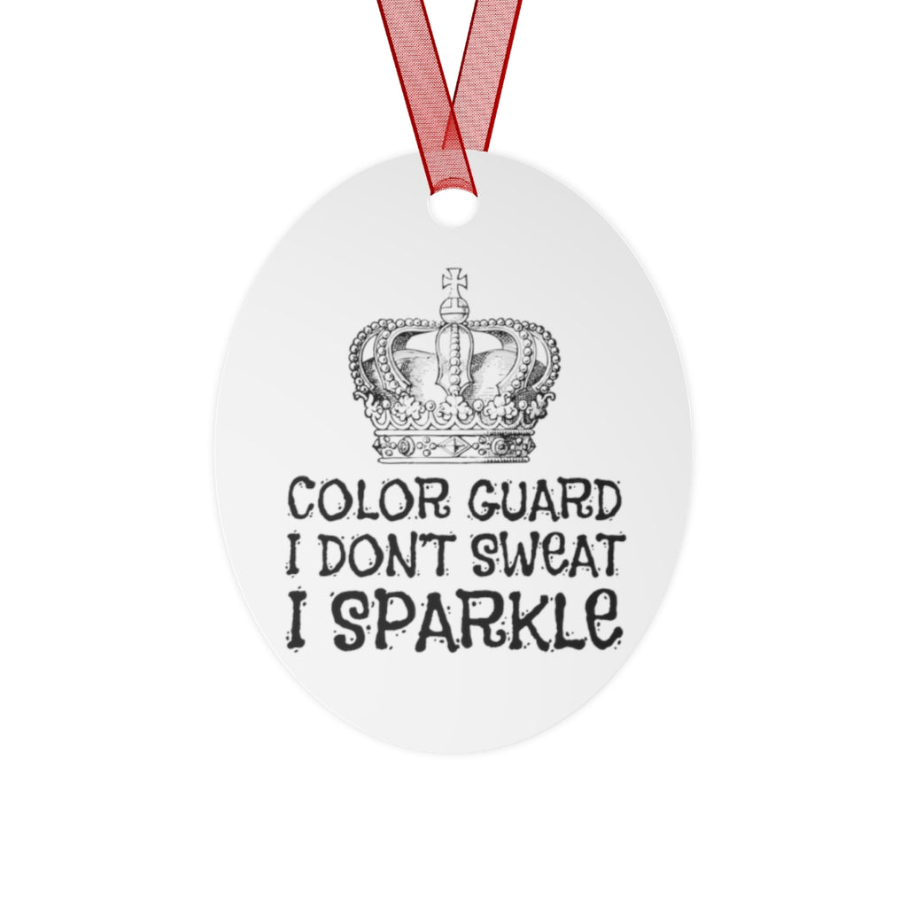 Color Guard - I Don't Sweat, I Sparkle 2 - Metal Ornament