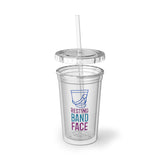 Marching Band - Resting Band Face - Suave Acrylic Cup