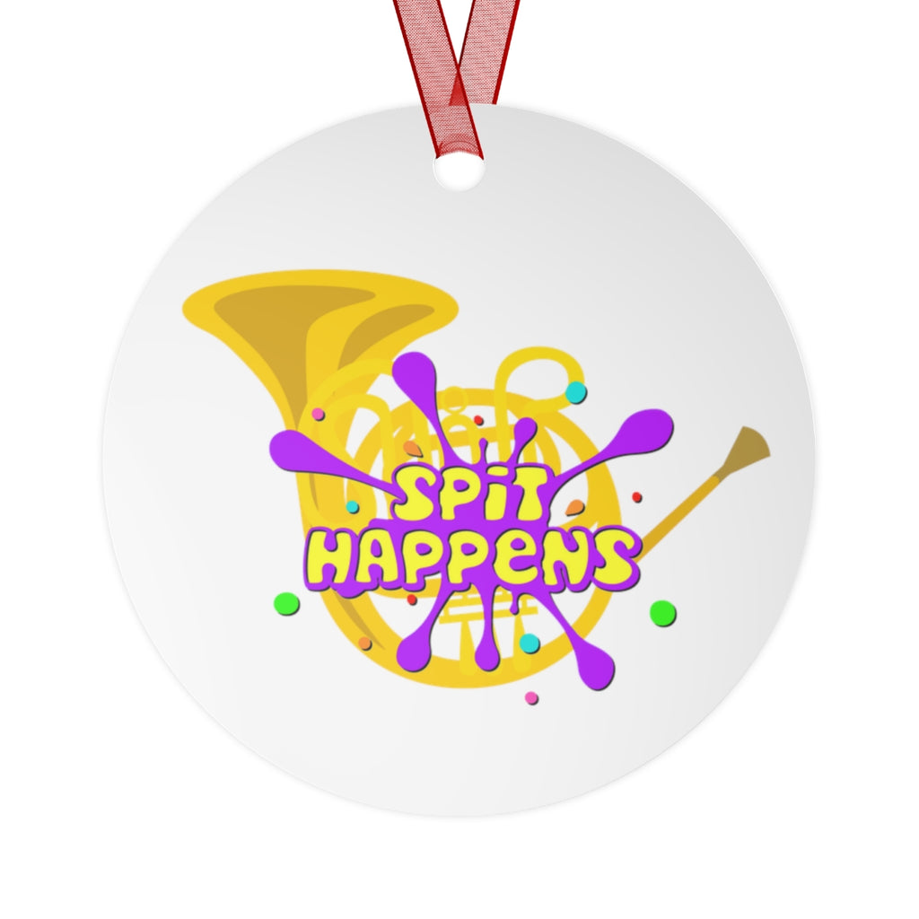 Spit Happens - French Horn - Metal Ornament