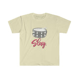 Slay - Snare Drum - Unisex Softstyle T-Shirt