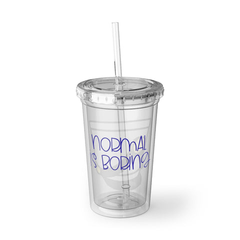 Normal Is Boring - Shako - Suave Acrylic Cup