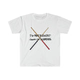 Instrument Chooses - Drumsticks - Unisex Softstyle T-Shirt