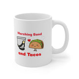 Marching Band - Tacos - 11oz White Mug