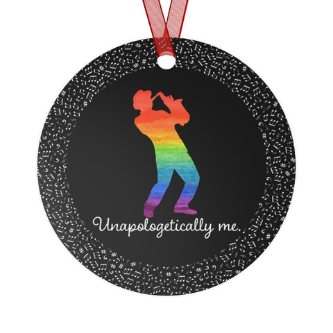 Unapologetically Me - Rainbow - Sax Player - Metal Ornament