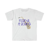 Normal Is Boring - Alto Sax - Unisex Softstyle T-Shirt