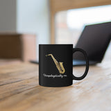 Unapologetically Me - Alto Sax - 11oz Black Mug