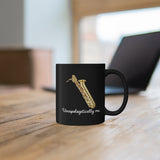 Unapologetically Me - Bari Sax - 11oz Black Mug