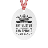 Color Guard - Eat Glitter 4 - Metal Ornament