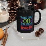 Marching Band - Social Life - 11oz Black Mug