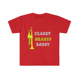 Trumpet - Classy, Brassy, Sassy - Unisex Softstyle T-Shirt