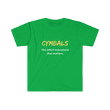 Cymbals - Only - Unisex Softstyle T-Shirt