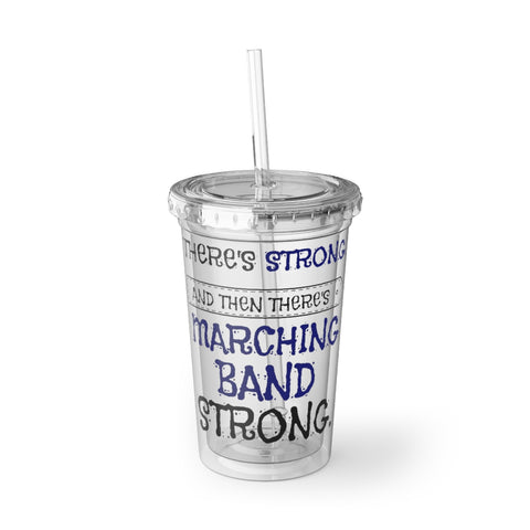 Marching Band Strong 3 - Suave Acrylic Cup