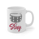 Slay - Snare Drum - 11oz White Mug