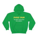 Snare Drum - Only - Hoodie