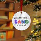 Band - Passion - Metal Ornament