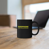 Saxophone - Only - 11oz Black Mug