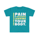 Color Guard - Pain Is Weakness 2 - Unisex Softstyle T-Shirt
