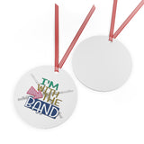 I'm With The Band - Flute - Metal Ornament