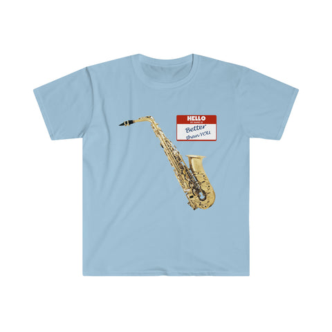 Alto Sax - Better Than You - Unisex Softstyle T-Shirt