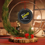 Band Thing - Metal Ornament