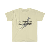 Instrument Chooses - Trumpet - Unisex Softstyle T-Shirt