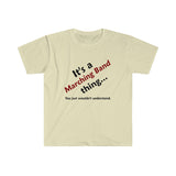 Marching Band Thing 2 - Unisex Softstyle T-Shirt