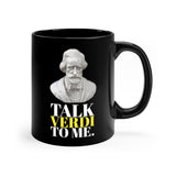 Marching Band - Talk Verdi To Me - 11oz Black Mug