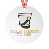 Talk Nerdy To Me - Shako 2 - Metal Ornament