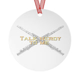 Talk Nerdy To Me - Flute - Metal Ornament