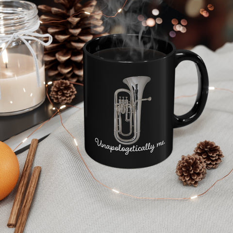 Unapologetically Me - Tuba - 11oz Black Mug