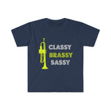 Trumpet - Classy, Brassy, Sassy - Unisex Softstyle T-Shirt