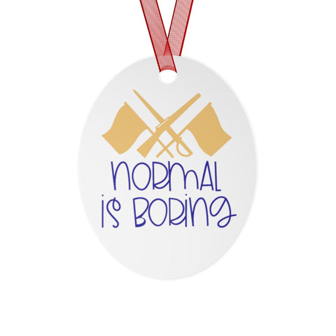 Normal Is Boring - Color Guard - Metal Ornament