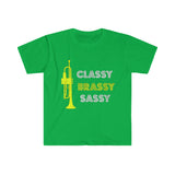 Trumpet - Classy, Brassy, Sassy - Unisex Softstyle T-Shirt