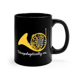 Unapologetically Me - French Horn - 11oz Black Mug