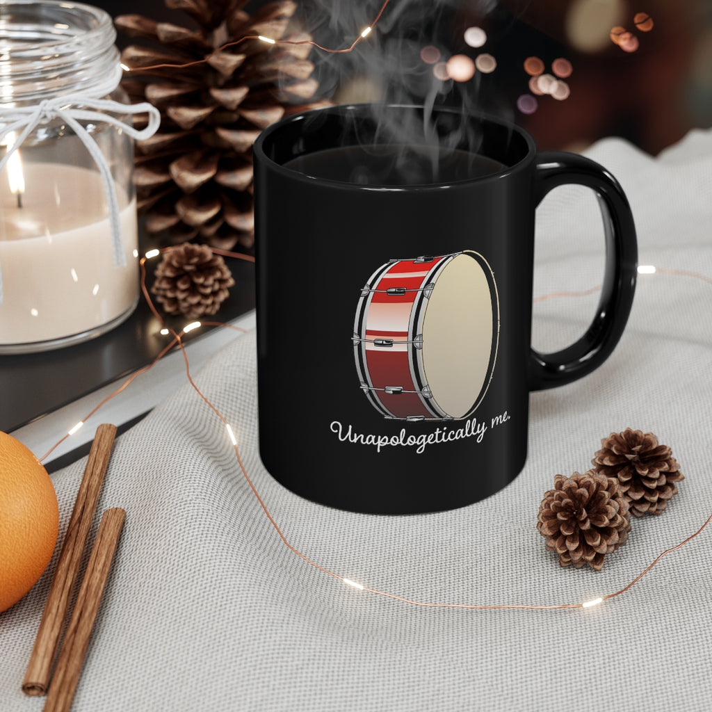 Unapologetically Me - Bass Drum - 11oz Black Mug