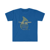 Talk Nerdy To Me - French Horn - Unisex Softstyle T-Shirt