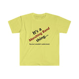 Marching Band Thing 2 - Unisex Softstyle T-Shirt