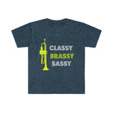 Trumpet - Classy, Brassy, Sassy - Unisex Softstyle T-Shirt