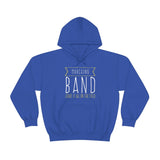 Marching Band - Leave It All On The Field - Hoodie