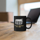 Talk Nerdy To Me - Snare Drum - 11oz Black Mug