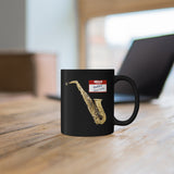 Alto Sax - Better Than You - 11oz Black Mug