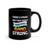 Marching Band Strong - 11oz Black Mug