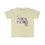 Normal Is Boring - Alto Sax - Unisex Softstyle T-Shirt