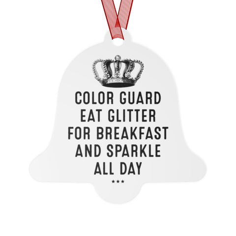 Color Guard - Eat Glitter And Sparkle All Day 8 - Metal Ornament